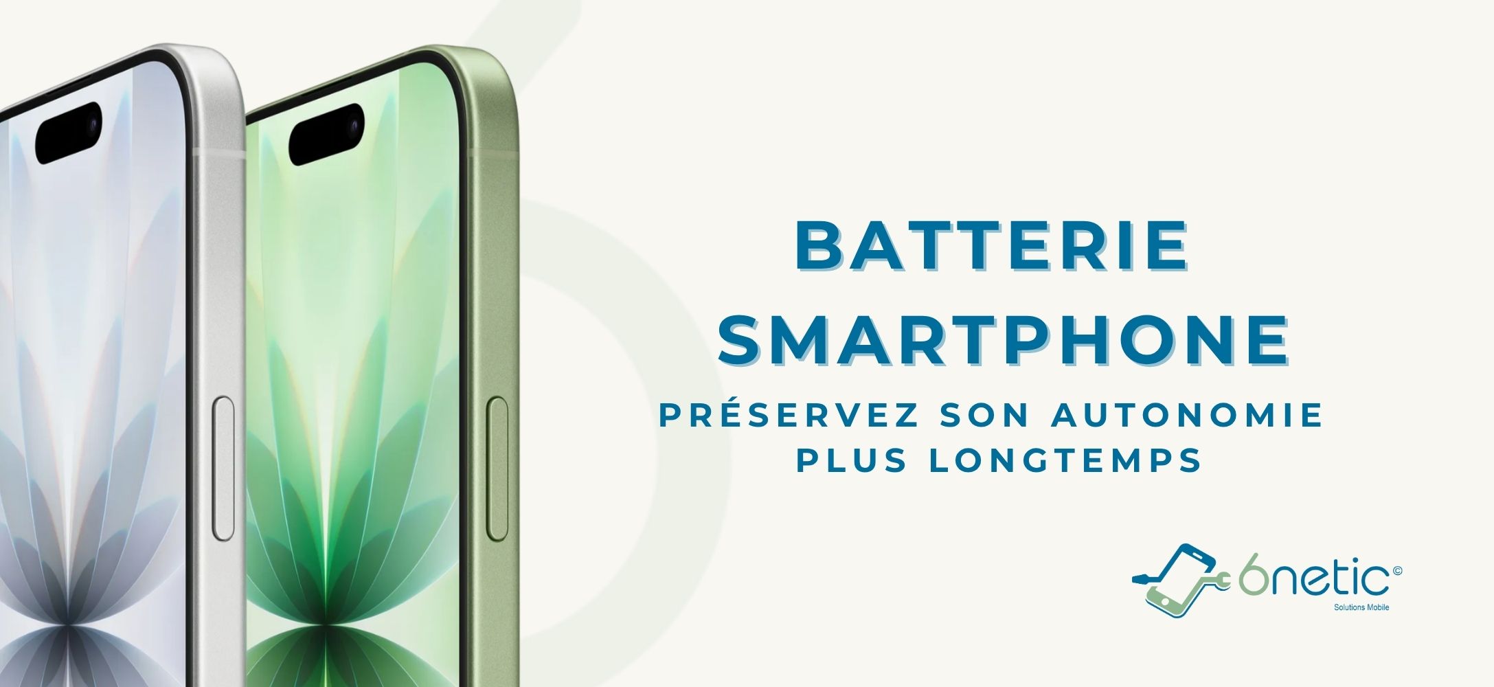 Batterie smartphone : préservez son autonomie plus longtemps — visuel 6netic