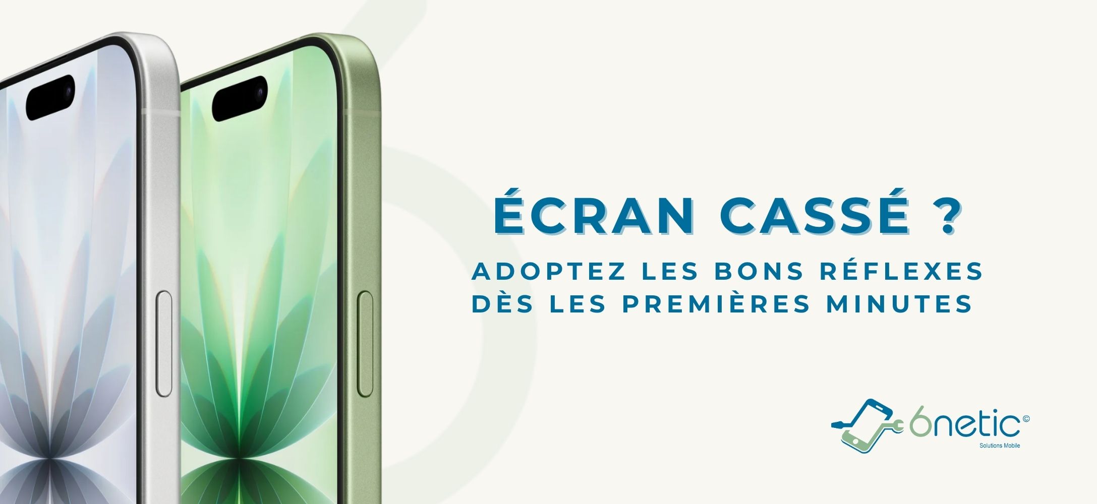 Écran cassé ? Adoptez les bons réflexes dès les premières minutes — visuel 6netic